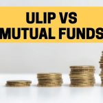 Where to invest - ULIPs or Mutual Funds?