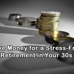 Save money for a stress-free retirement